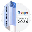 Google Agency Excellence Awards Finalist 2024